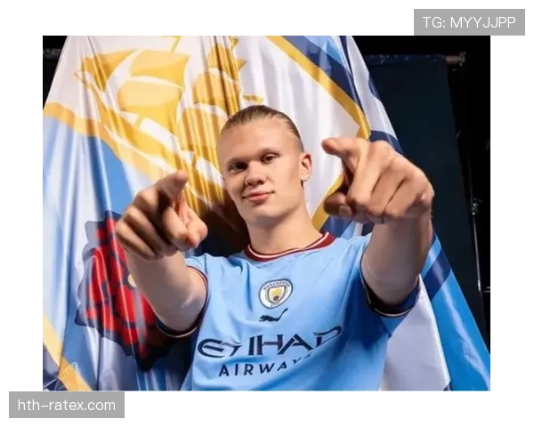 哈兰德助曼城夺得三冠王，赛季表现稳健